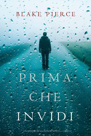 [Mackenzie White 12] • Prima Che Invidi